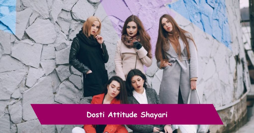 Dosti Attitude Shayari