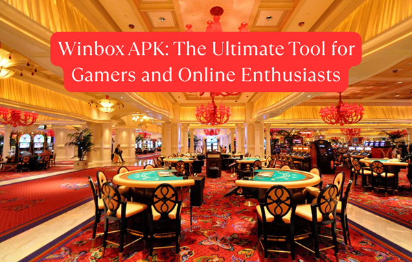 Winbox APK: The Ultimate Tool for Gamers and Online Enthusiasts